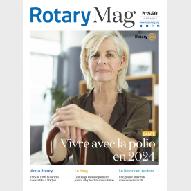 ROTARY MAG - JUIN 2024 - N°850 - TELECHARGEMENT 